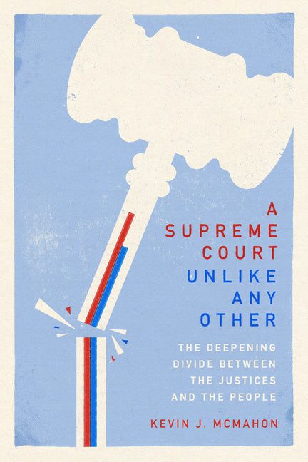 Book cover for Supreme Court Unlike Any Other: The Deepening Divide Between the Justices and the People