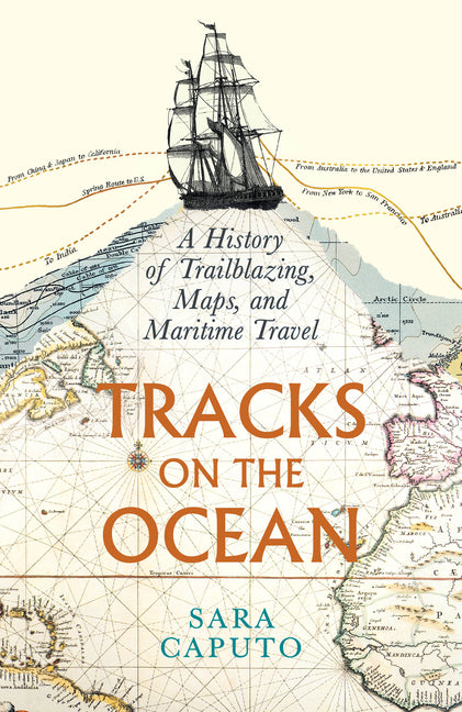 Book cover for Tracks on the Ocean: A History of Trailblazing, Maps, and Maritime Travel