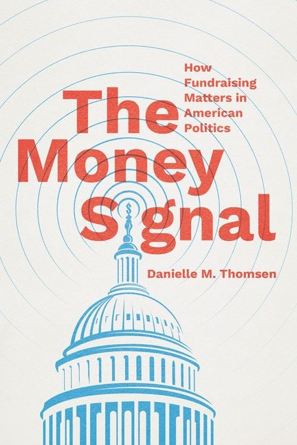 Book cover for Money Signal: How Fundraising Matters in American Politics