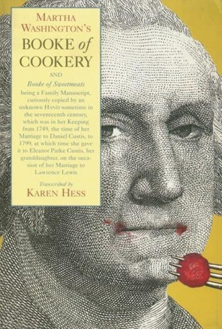 Book cover for Martha Washington's Booke of Cookery and Booke of Sweetmeats