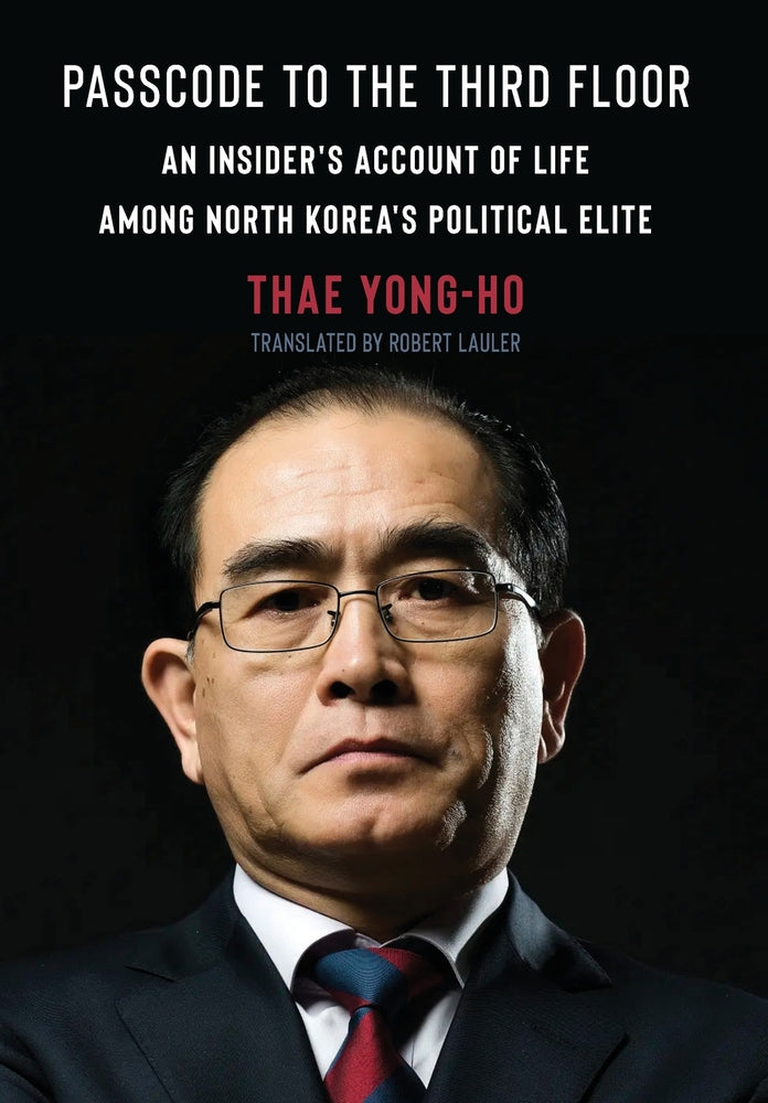 Book cover for Passcode to the Third Floor: An Insider's Account of Life Among North Korea's Political Elite