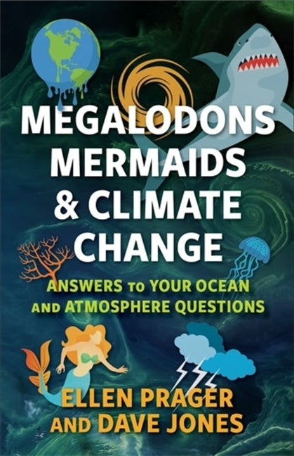 Book cover for Megalodons, Mermaids, and Climate Change: Answers to Your Ocean and Atmosphere Questions