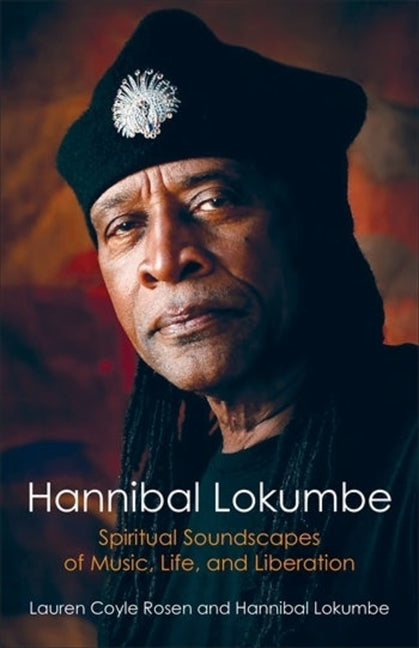 Book cover for Hannibal Lokumbe: Spiritual Soundscapes of Music, Life, and Liberation