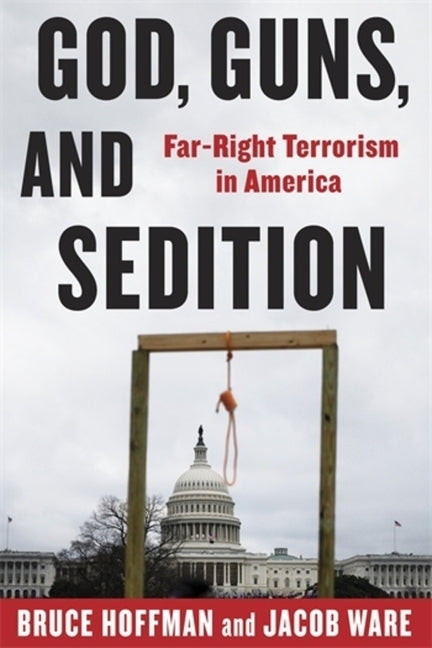 Book cover for God, Guns, and Sedition: Far-Right Terrorism in America