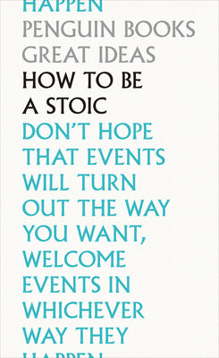 Book cover for How to Be a Stoic