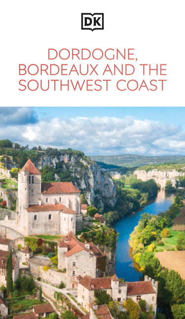 Book cover for DK Eyewitness Dordogne, Bordeaux and the Southwest Coast