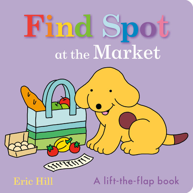 Book cover for Find Spot at the Market: A Lift-The-Flap Book