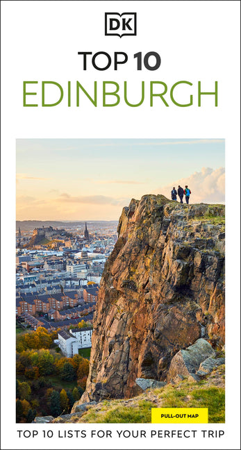 Book cover for DK Top 10 Edinburgh: Top 10 Lists for Your Perfect Trip, Plus an All-Weather Folded Map