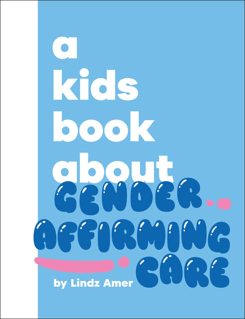 Book cover for Kids Book about Gender Affirming Care
