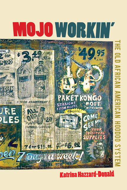 Book cover for Mojo Workin': The Old African American Hoodoo System