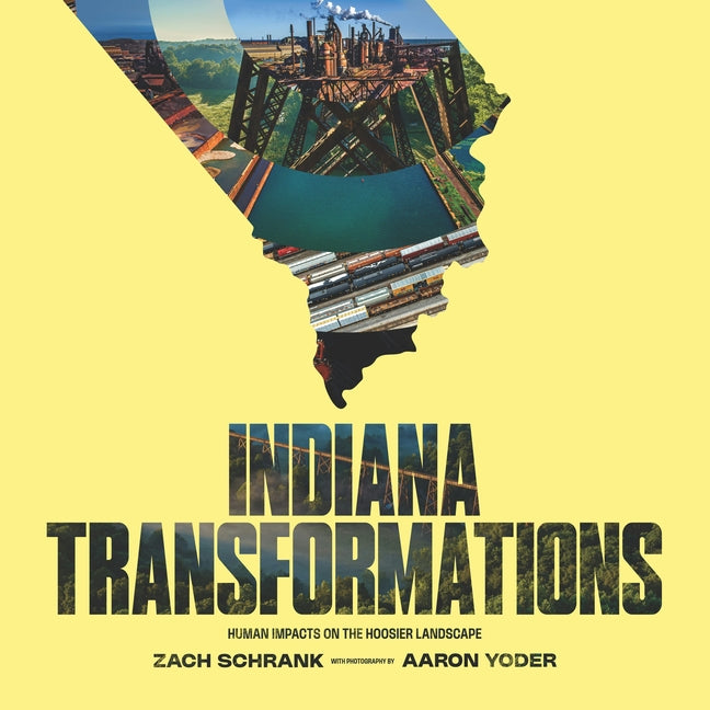Book cover for Indiana Transformations: Human Impacts on the Hoosier Landscape