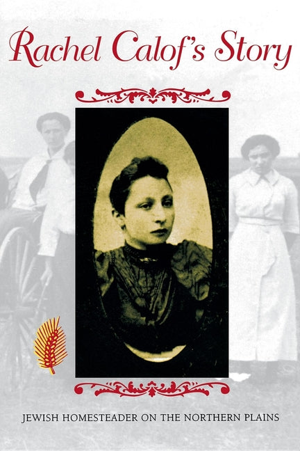 Book cover for Rachel Calof S Story: Jewish Homesteader on the Northern Plains