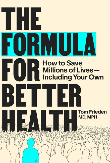 Book cover for Formula for Better Health: How to Save Millions of Lives--Including Your Own