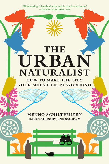 Book cover for Urban Naturalist: How to Make the City Your Scientific Playground