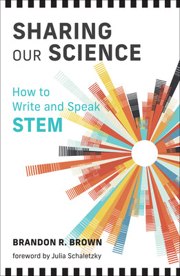 Book cover for Sharing Our Science: How to Write and Speak Stem