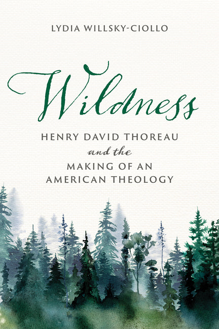 Book cover for Wildness: Henry David Thoreau and the Making of an American Theology