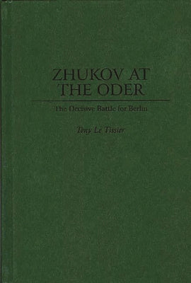Book cover for Zhukov At the Oder: The Decisive Battle for Berlin