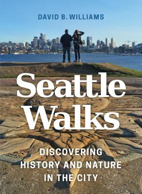 Book cover for Seattle Walks: Discovering History and Nature in the City