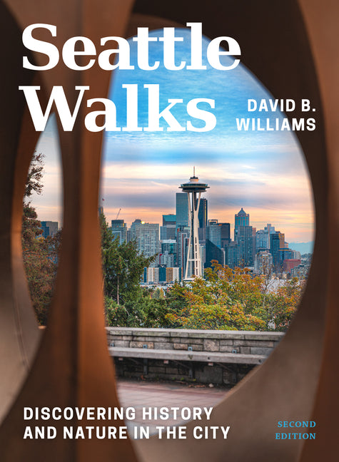 Book cover for Seattle Walks: Discovering History and Nature in the City