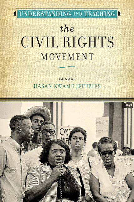 Book cover for Understanding and Teaching the Civil Rights Movement