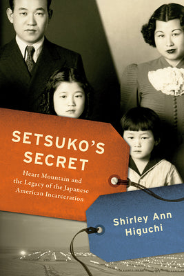Book cover for Setsuko's Secret: Heart Mountain and the Legacy of the Japanese American Incarceration