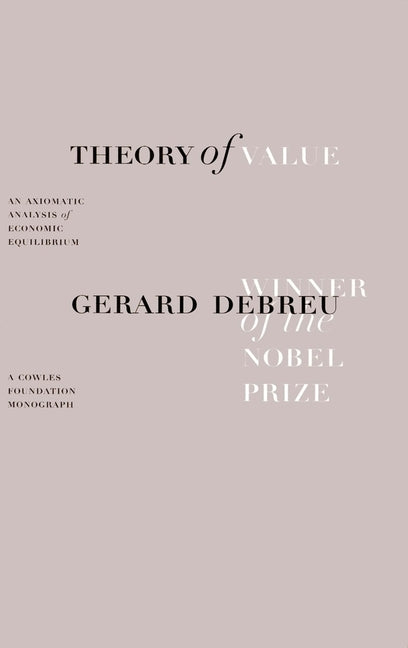 Book cover for Theory of Value: An Axiomatic Analysis of Economic Equilibrium