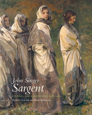 Book cover for John Singer Sargent: Figures and Landscapes 1908-1913: The Complete Paintings, Volume VIII