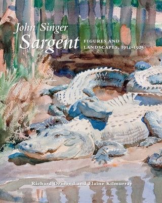 Book cover for John Singer Sargent: Figures and Landscapes, 1914-1925: The Complete Paintings, Volume IX