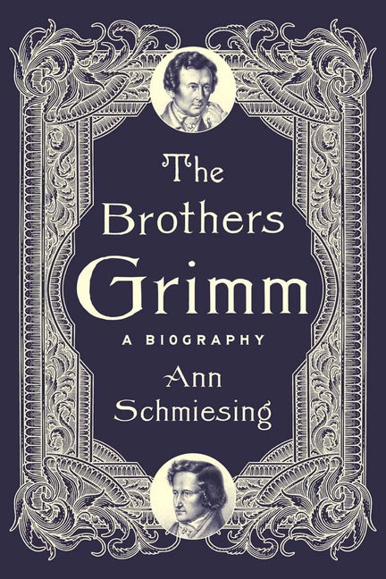 Book cover for Brothers Grimm: A Biography