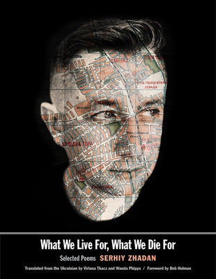 Book cover for What We Live For, What We Die for: Selected Poems