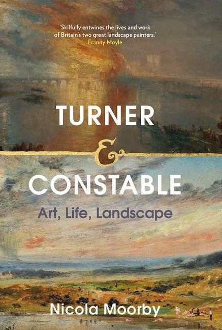 Book cover for Turner and Constable: Art, Life, Landscape