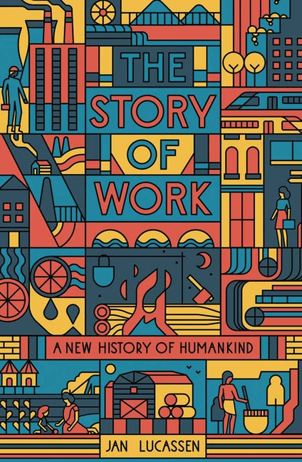 Book cover for Story of Work: A New History of Humankind