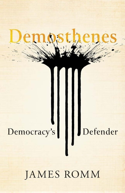 Book cover for Demosthenes: Democracy's Defender