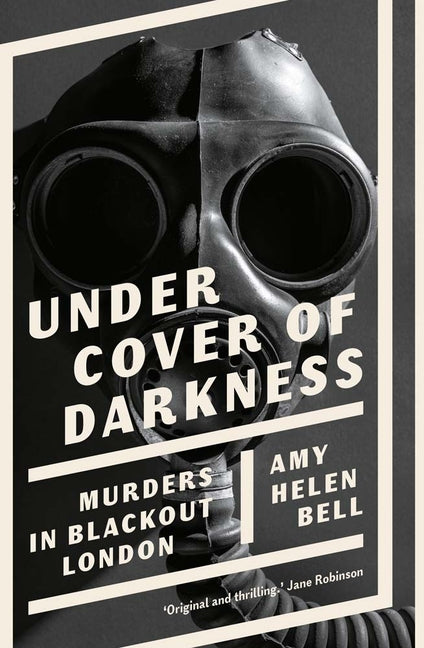 Book cover for Under Cover of Darkness: Murders in Blackout London