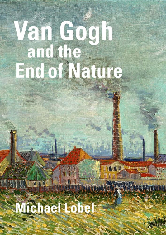 Book cover for Van Gogh and the End of Nature