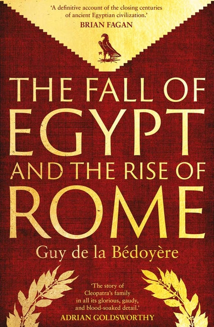 Book cover for Fall of Egypt and the Rise of Rome: A History of the Ptolemies