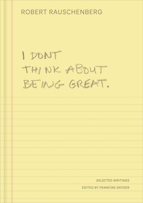 Book cover for I Don't Think about Being Great: Selected Writings