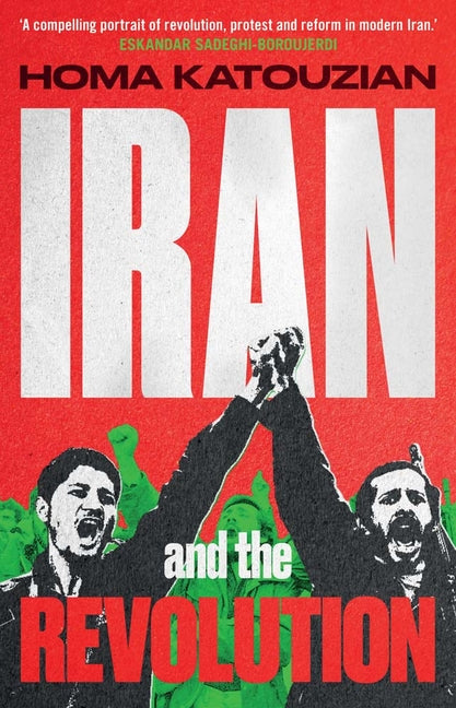 Book cover for Iran and the Revolution: A History