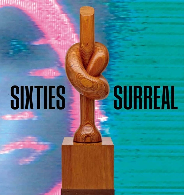 Book cover for Sixties Surreal