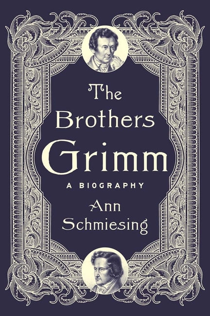 Book cover for Brothers Grimm: A Biography