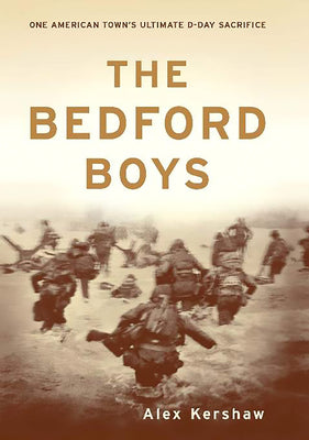 Book cover for The Bedford Boys: One American Town's Ultimate D-Day Sacrifice