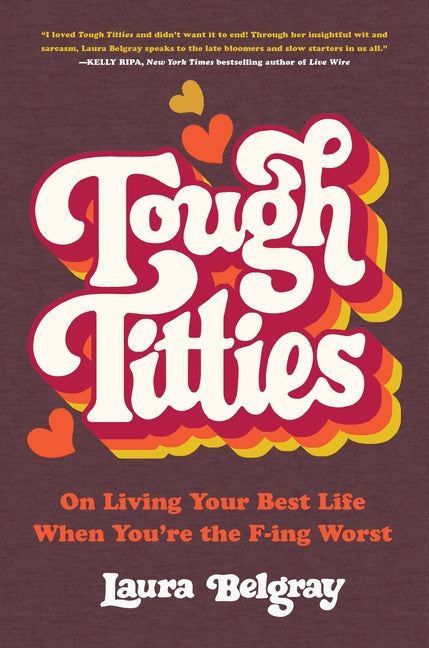 Book cover for Tough Titties: On Living Your Best Life When You're the F-Ing Worst