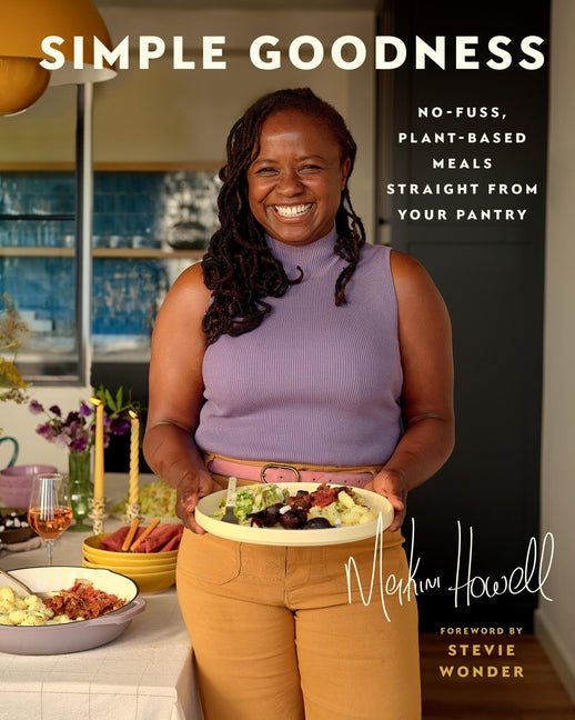Book cover for Simple Goodness: No-Fuss, Plant-Based Meals Straight from Your Pantry