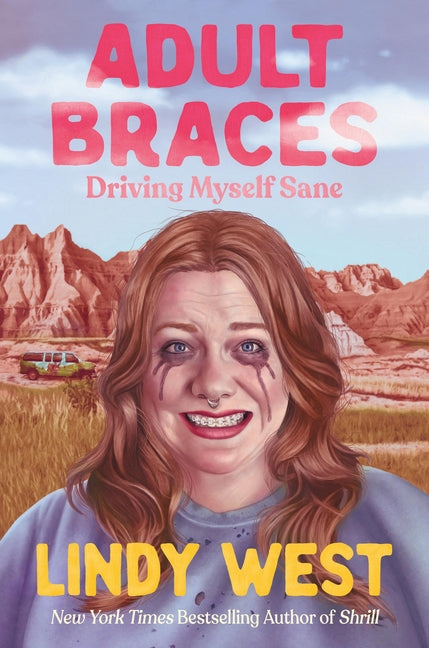 Book cover for Adult Braces: Driving Myself Sane