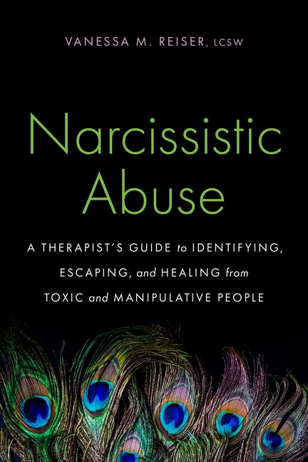 Book cover for Narcissistic Abuse: A Therapist's Guide to Identifying, Escaping, and Healing from Toxic and Manipulative People