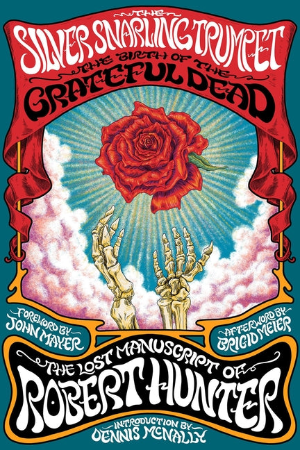 Book cover for Silver Snarling Trumpet: The Birth of the Grateful Dead--The Lost Manuscript of Robert Hunter