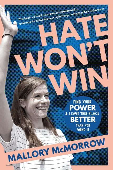 Book cover for Hate Won't Win: Find Your Power and Leave This Place Better Than You Found It