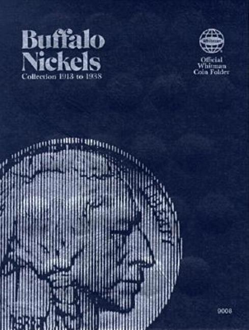 Book cover for Official Whitman(r) Coin Folder - Buffalo Nickels: 1913-1938: Buffalo, 1913-1938