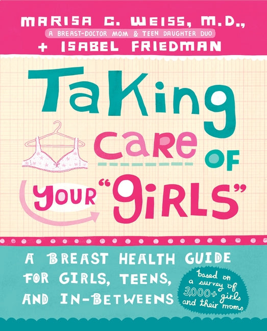 Book cover for Taking Care of Your "Girls": A Breast Health Guide for Girls, Teens, and In-Betweens