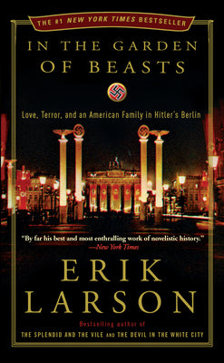 Book cover for In the Garden of Beasts: Love, Terror, and an American Family in Hitler's Berlin